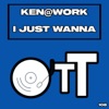 I Just Wanna - Single