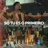 Só Tu És o Primeiro (feat. Ageu Soares) - Single album lyrics, reviews, download