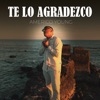 Te Lo Agradezco - Single