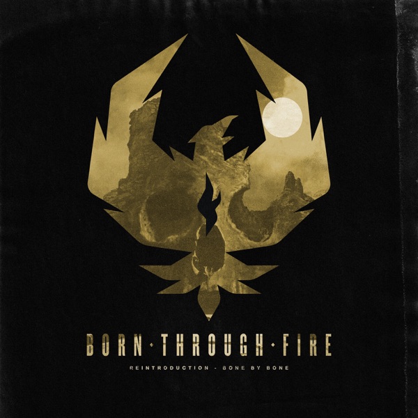 Born Through Fire - Reintroduction / Bone by Bone [single] (2021)