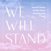 We Will Stand (feat. Jekalyn Carr & CAIN) - Single, 2023