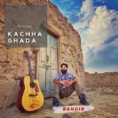 Kachha Ghada - Rahgir