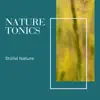 Nature Tonics - Stolid Nature album lyrics, reviews, download
