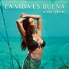 La Vida Es Buena - Single