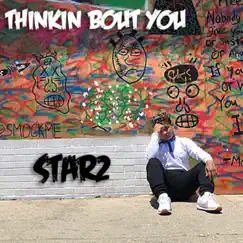 Thinkin Bout You - Single by Star 2 album reviews, ratings, credits