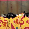 I Need New Music - Single