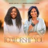 To Worship You - Single