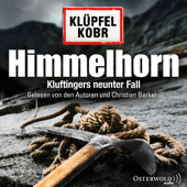 Himmelhorn (Ein Kluftinger-Krimi 9) - Volker Klüpfel & Michael Kobr