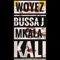 Kali (feat. Bussa J & Mkala) - Woyez lyrics