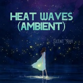 Heat Waves Ambient artwork