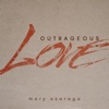 Outrageous Love - Single