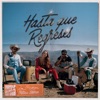 Hasta Que Regreses - Single