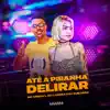 Até a Piranha Delirar - Single album lyrics, reviews, download
