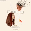 Goldfish (Original Motion Picture Soundtrack) - EP