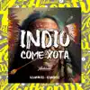 Indio Come Xota (feat. DJ YURI ZS) - Single album lyrics, reviews, download