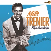 Milt Trenier - Give Me A Little Time
