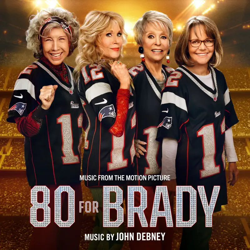 John Cardon Debney - 追星奶奶團 80 For Brady (Music from the Motion Picture) (2023) [iTunes Plus AAC M4A]-新房子