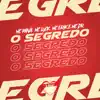 O Segredo (feat. Mc DR) - Single album lyrics, reviews, download