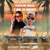 Playa del Inglés X Mal de Amores (Mashup) - Single