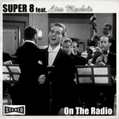 Super 8 - On the Radio