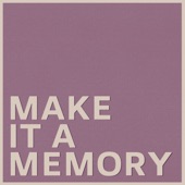 Make it a Memory artwork