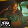 Make You Say - Single