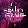 Squid Game (feat. The Marine Rapper) - Single album lyrics, reviews, download