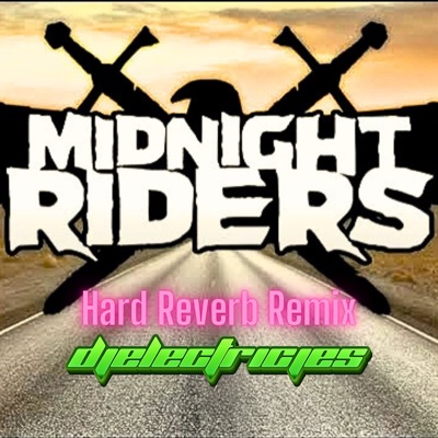 Midnight Ride (Hard Reverb Remix) - DJElectricJes & Midnight Riders ...