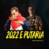 2022 E Putaria (feat. Mc Mn) - Single album lyrics, reviews, download
