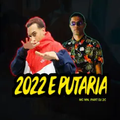 2022 E Putaria (feat. Mc Mn) - Single by Dj 2c album reviews, ratings, credits