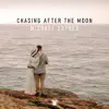 Chasing After the Moon song lyrics