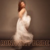 Runaway Bride - Single