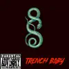 Trench Baby - Single album lyrics, reviews, download