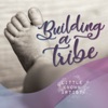 Building a Tribe - Single