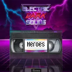 Heroes - Single by Electric Dark Souls album reviews, ratings, credits