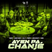 Ayen Pa Chanjé (feat. Daddy Mory, Pompis, Cali-P, Lord Kossity & Taïro) artwork