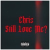 Still Love Me?