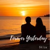 Forever Yesterday