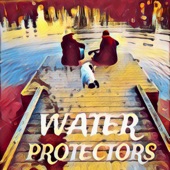 Water Protectors - Radio Master