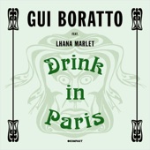 Gui Boratto - Drink In Paris (feat. Lhana Marlet)