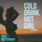 Cold Drink, Hot Girl - Jody Wisternoff lyrics