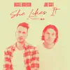 She Likes It (feat. Jake Scott) - Single album lyrics, reviews, download