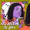 It's Not Me, It's You - Single