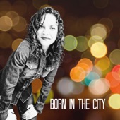 Abbie Gardner - Born in the City