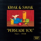 Persuade You (feat. Ivar) artwork