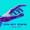 On My Own - Single