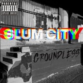 Slum City - Groundless