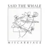 Miscarriage - Single album lyrics, reviews, download
