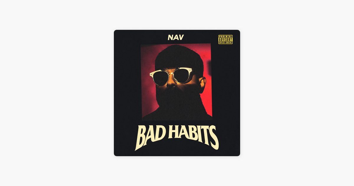 Me time песня. Nav Bad Habits. Nav album Cover. Nav Bad Habits Cover. Nav nav album Cover.