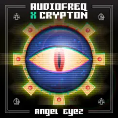 Angel Eyez - Single by Audiofreq & Crypton album reviews, ratings, credits